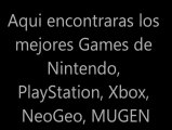 Juegos de Nintendo,PlayStation,Xbox,NeoGeo,MUGEN
