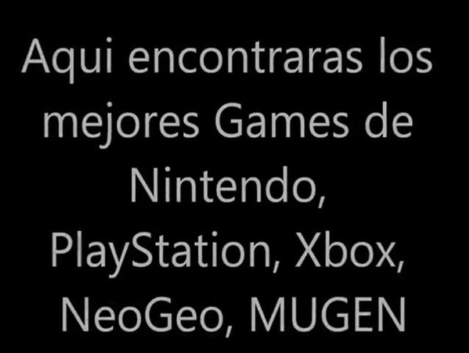 Juegos de Nintendo,PlayStation,Xbox,NeoGeo,MUGEN