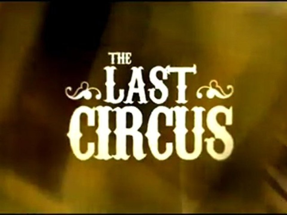 The Last Circus (fragman)