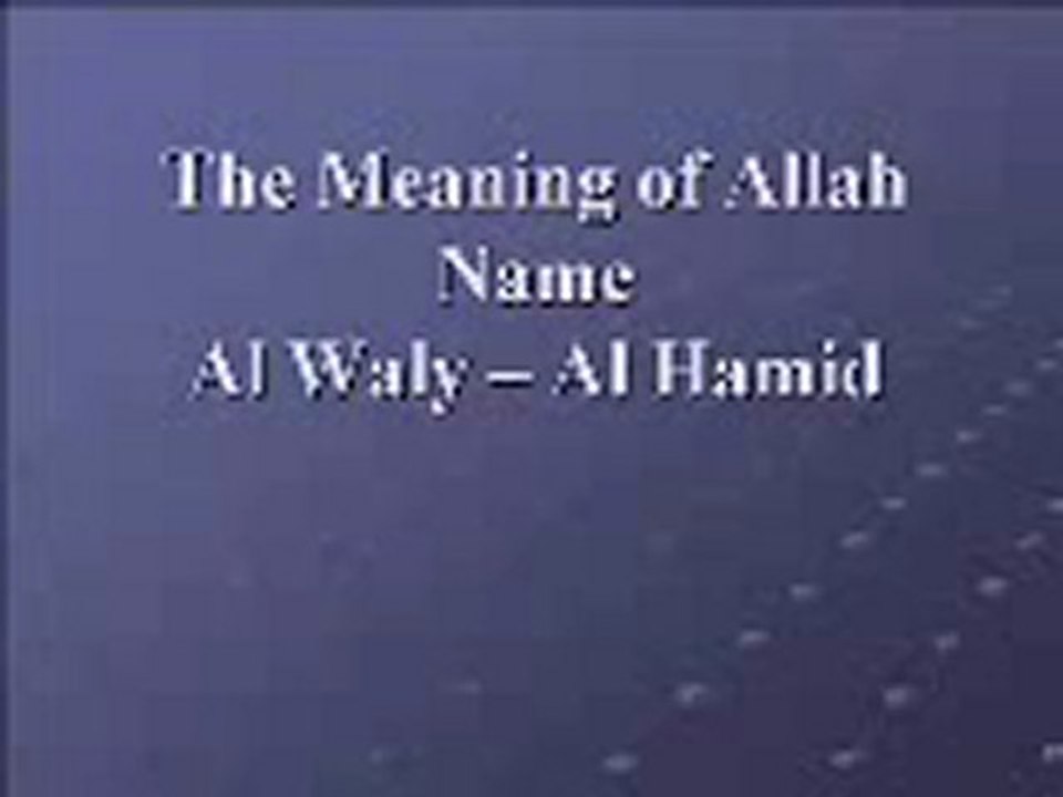 Allah name :waly Hamid