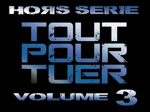 TOUT POUR TUER été 2011 oxad provok hdi will & arold CONQUERANT