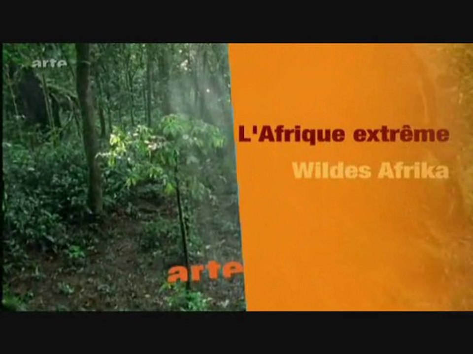 Afrique Extrême-Ep 05 Part 1/3 Dans L'Epaisseur Des Forets