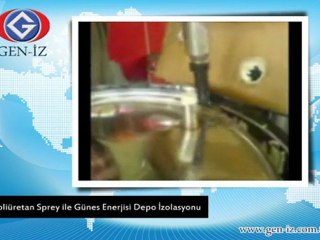 Poliuretan Sprey ile Gunes Enerjisi Depo Izolasyonu