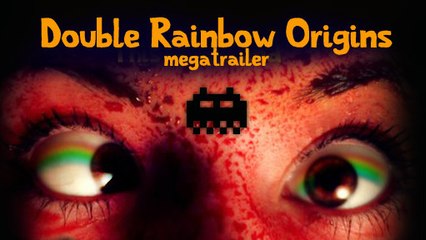 Double Rainbow Origins megatrailer