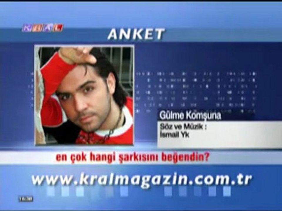 ISMAIL YK KRAL TV ANKET 2011