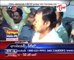 Chiru demands CBCID probe into Vantada Mining issue