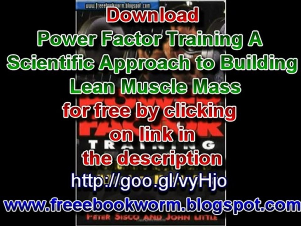 Power Factor Training A Scientific Approach to Building Lean Muscle Mass free Ebook Download