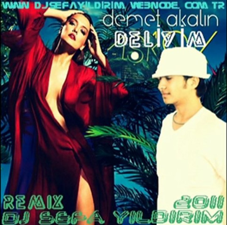 Demet Akalin ft.Dj Sefayıldırım-Deliyim Remıx 2011
