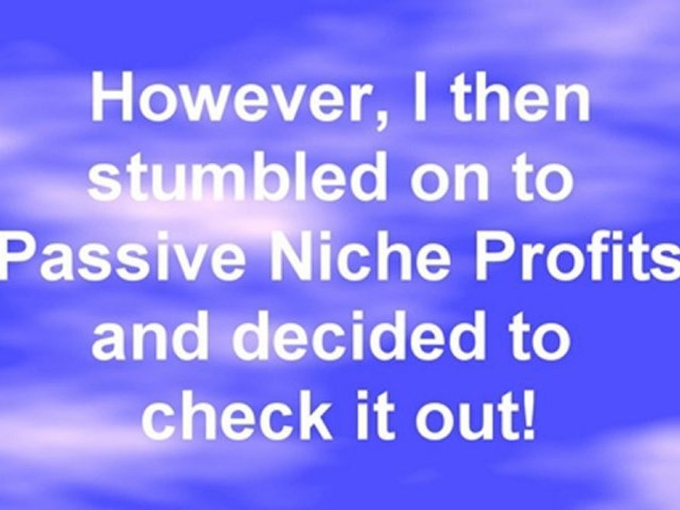 Passive Niche Profits