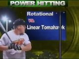 Rotational vs. linear tomahawk swing