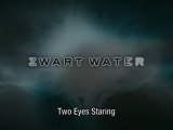 Zwart Water / Two Eyes Staring / Dehşetin Gözleri