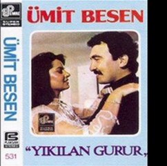 ÜMİT BESEN-YIKILAN GURUR