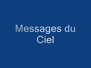 Aujourd'hui ma maman ma fait... messages du ciel