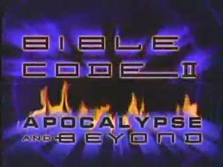 Decoding the Past: The Bible Code II - Apocalypse and Beyond