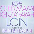 RAINB FEVER 4 - KORE PRESENTE CHEB MAMI - KENZA FARAH   LOIN 2011