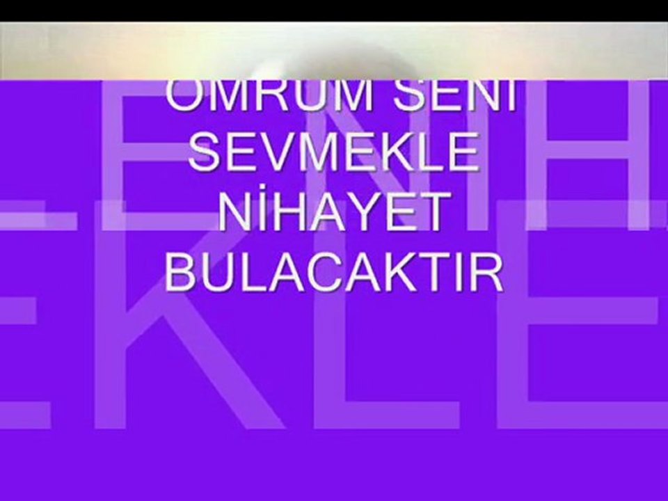 ÖMRÜM SENİ SEVMEKLE NİHAYET BULACAK (AHMET GÜRALP)