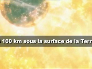 Au coeur de la Terre _ -5100kms au coeur de la Terre- 26062011