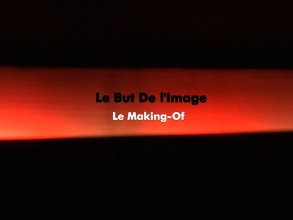 But De l'Image / Le Making-Of