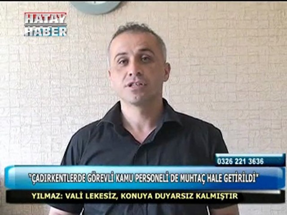 çadırkentlerde görevli kamu personeli muhtaç halde