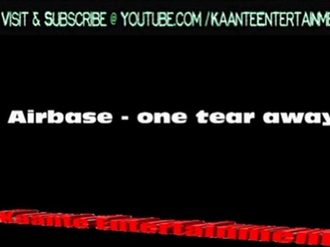 Airbase - one tear away [trance music]