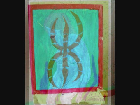 ** Je vous présente mes toiles *** sur une musique de ** CHERIF KHEDAM ***