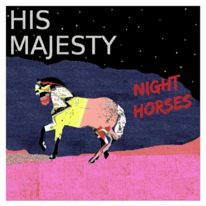 His Majesty - Stop Holding Your Horses (Night Horses EP, 2011)