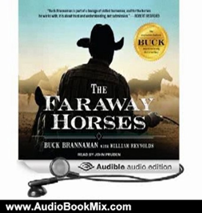 Audio Book Review: The Faraway Horses: The Adventures and Wisdom of America's Most Renowned Horsemen by Buck Brannaman (Author), William Reynolds (Author), John Pruden (Narrator)
