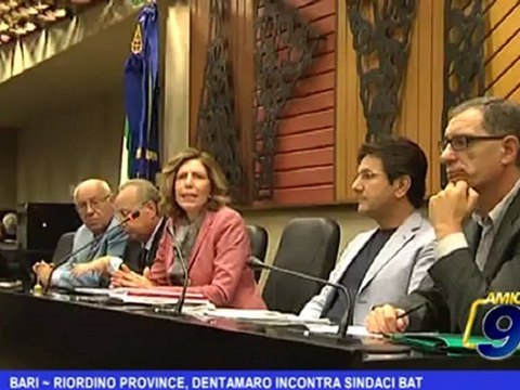 Bari | Riordino Province, Dentamaro incontra Sindaci BAT