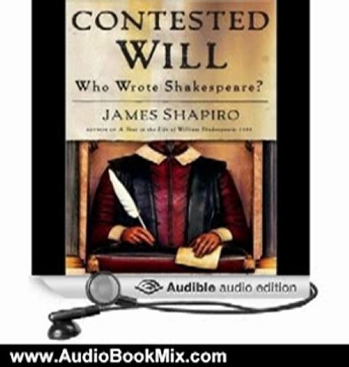 Audio Book Review: Contested Will: Who Wrote Shakespeare? by James Shapiro (Author), Wanda McCaddon (Narrator)