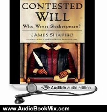 Audio Book Review: Contested Will: Who Wrote Shakespeare? by James Shapiro (Author), Wanda McCaddon (Narrator)