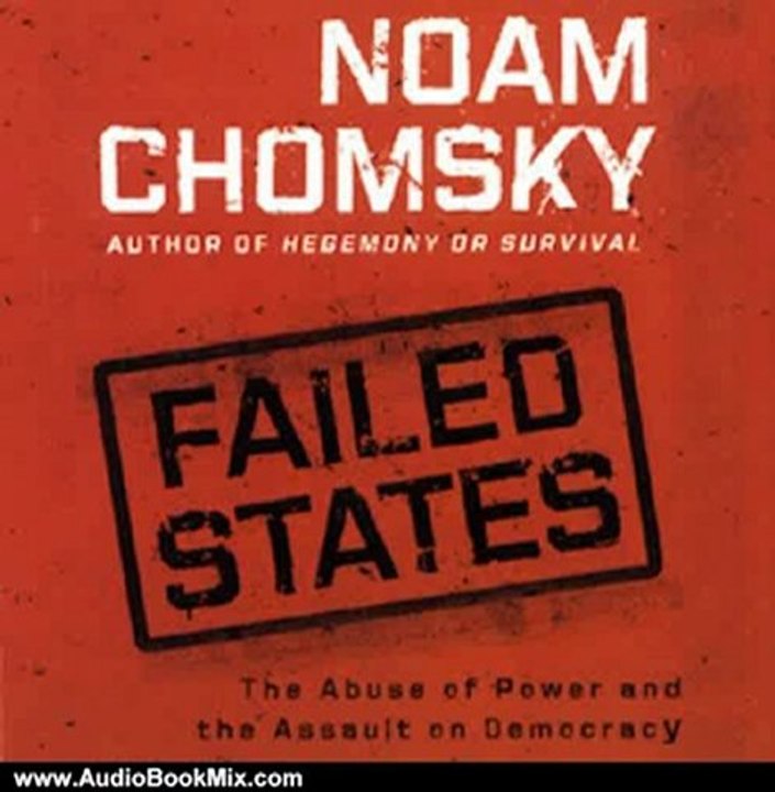 Audio Book Review: Failed States: The Abuse of Power and the Assault on Democracy by Noam Chomsky (Author), Alan Sklar (Narrator)