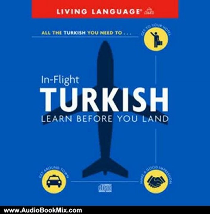 Audio Book Review: In-Flight Turkish: Learn Before You Land by Living Language (Author)