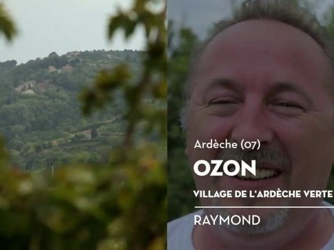 Ozon, village d'Ardèche Verte, le coup de cœur de Raymond - Bienvenue chez vous !