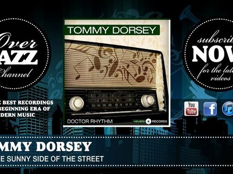 Tommy Dorsey - On The Sunny Side Of The Street (1944) - Vidéo Dailymotion