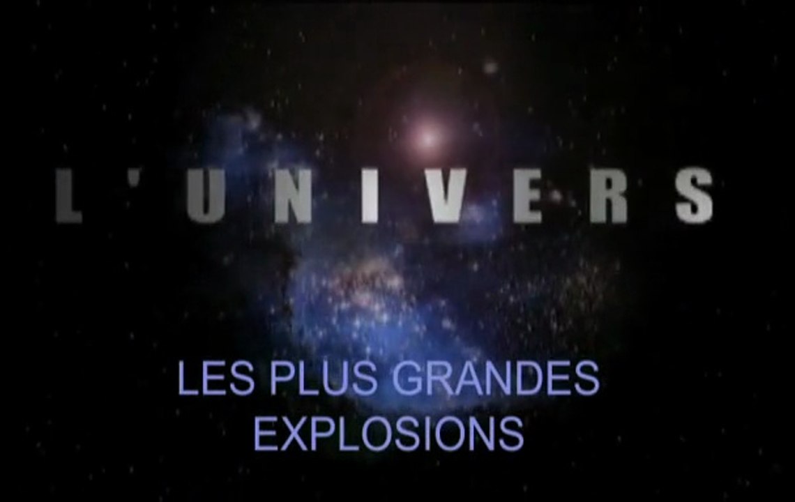 LES 10 PLUS GRANDES EXPLOSIONS (l'univers)