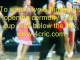 Icc World Cup T20 Opening Ceremony Live Streaming Sep 18-2012