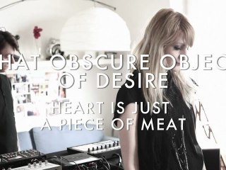 That Obscure Object Of Desire - Heart is just a piece of meat (Froggy's Session)