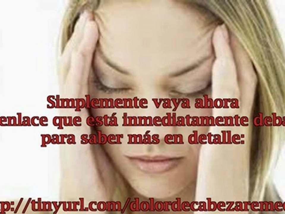 COMO QUITAR EL DOLOR DE CABEZA