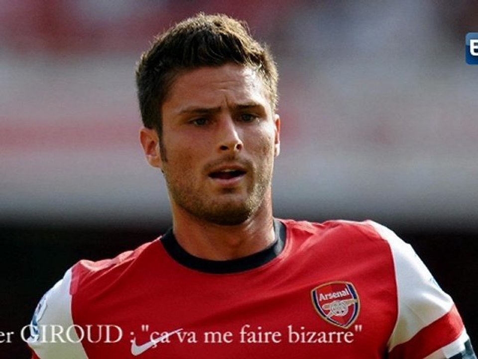 Giroud : "ça va me faire bizarre"