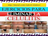 Ejercicios Para Eliminar La Celulitis-Como Sacar la Celulitis