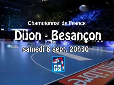Dijon Bourgogne - ES Besancon Handball ProD2 1ère journée