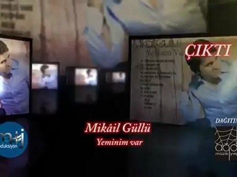 mıkail güllü yemin var albüm tanıtım tiziri 2012 cıktı YER YERİNDE OYNIYACAK BU ALBÜMLE