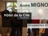 Vernissage de l' exposition André  Mignot à  hôtel de la cité à carcassonne :