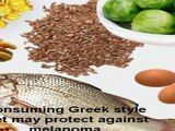Consuming Greek style diet may protect against melanoma