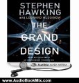 Audio Book Review: The Grand Design by Stephen Hawking (Author), Leonard Mlodinow (Author), Steve West (Narrator)