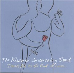 The Klezmer Conservatory Band Dance Me to the End of Love