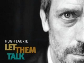 Hugh Laurie You Don't Know My Mind