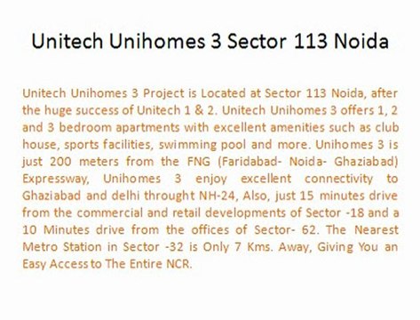 Unihomes 3 Project Sector 113 ?+91 9899303232? Unitech Unihomes 3 _ Unitech Unihomes 3 Price List\\ 9899606065\\ Unitech Unihomes 3 Project is Located at Sector 113 Noida