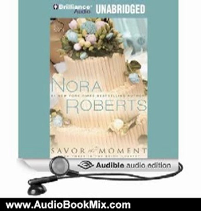 Audio Book Review: Savor the Moment: The Bride Quartet, Book 3 by Nora Roberts (Author), Angela Dawe (Narrator)
