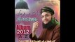 Har Dais Main Goonjey Ga Ab Ya Rasool Allah - Hafiz Tahir Qadri & Amjad Sabri 2012